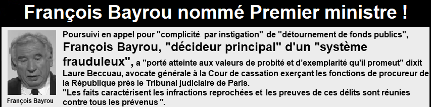Franois Bayrou, poursuivi en appel pour dtournement de fonds publics nomm Premier ministre par Emmanuel Macron le vendredi 13 dcembre 2024 !